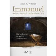 Immanuel, wahrer Mensch und wahrer Gott
