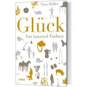 Produktbild des Artikels Buch - Gebunden Glück hat tausend Farben