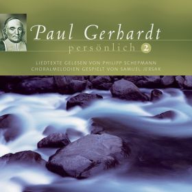 Paul Gerhardt - persönlich Vol. 2