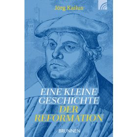 Eine kleine Geschichte der Reformation
