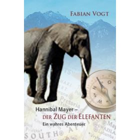 Hannibal Mayer - Der Zug der Elefanten
