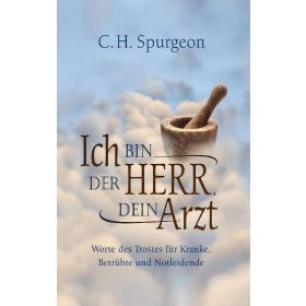 Ich bin der Herr, dein Arzt