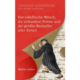Der rebellische Mönch, die entlaufene Nonne und der größte Bestseller...