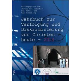 Jahrbuch zur Verfolgung und Diskriminierung von Christen heute - 2013