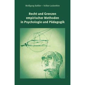 Recht und Grenzen empirischer Methoden in Psychologie und Pädagogik