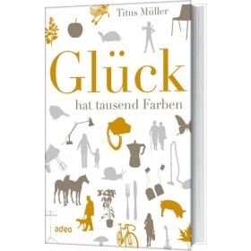 Produktbild des Artikels Buch - Gebunden Glück hat tausend Farben