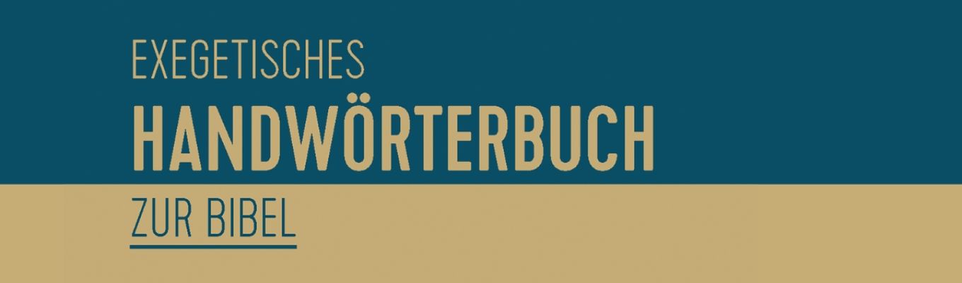 Bild zum Beitrag - Exegetisches Handwörterbuch zur Bibel